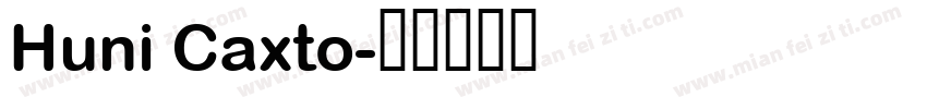 Huni Caxto字体转换